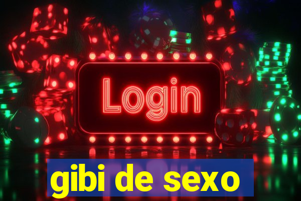 gibi de sexo